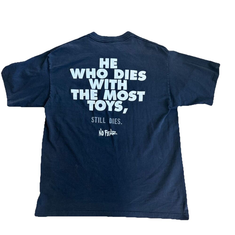 Vintage 90s NO FEAR Shirt Men's XL He Who Dies With The Most Toys Still Dies